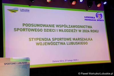 Uroczystość wręczenia stypendiów sportowych Marszałka Województwa Lubuskiego oraz podsumowania współzawodnictwa sportowego za 2024 r.