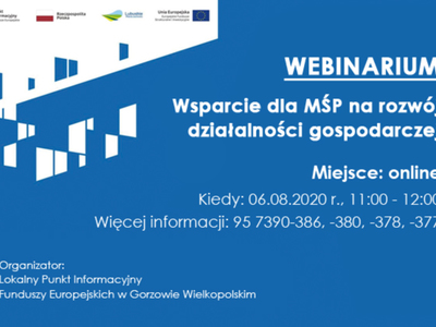 Plansza promująca webinarium online pt. „Wsparcie dla MŚP na rozwój działalności gospodarczej” – 06.08.2020 r.