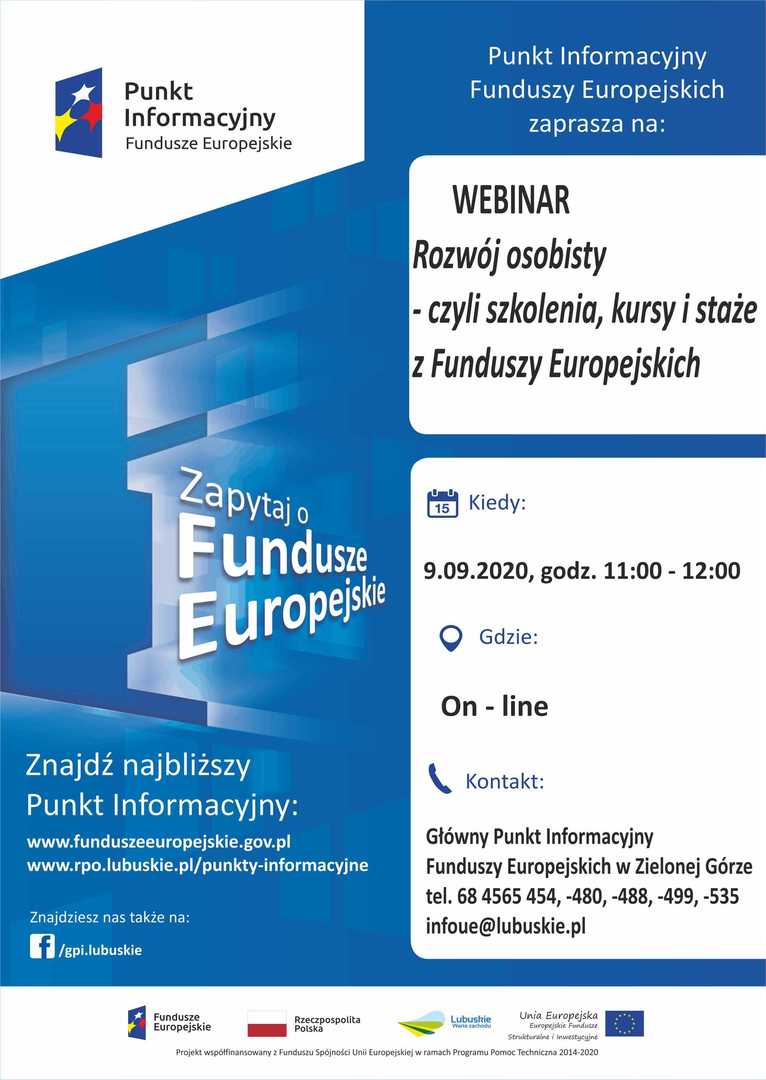 Plakat, który promuje webinar pt. „Rozwój osobisty – czyli szkolenia, kursy i staże z Funduszy Europejskich”. Webinar odbędzie się 9 września 2020 r. Organizatorem jest Główny Punkt Informacyjny Funduszy Europejskich w Zielonej Górze.