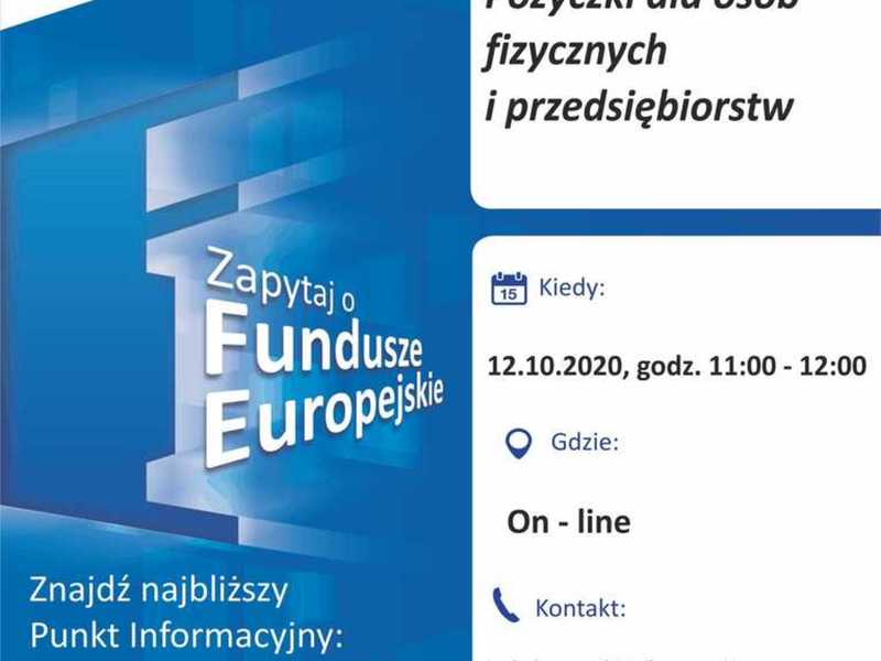 Plakat, który promuje webinar pt. „Pożyczki dla osób fizycznych i przedsiębiorstw”. Webinar odbędzie się 12 października 2020 r. Webinar organizuje Lokalny Punkt Informacyjny Funduszy Europejskich w Gorzowie Wielkopolskim.