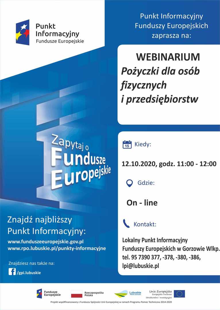 Plakat, który promuje webinar pt. „Pożyczki dla osób fizycznych i przedsiębiorstw”. Webinar odbędzie się 12 października 2020 r. Webinar organizuje Lokalny Punkt Informacyjny Funduszy Europejskich w Gorzowie Wielkopolskim.