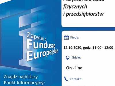 Plakat, który promuje webinar pt. „Pożyczki dla osób fizycznych i przedsiębiorstw”. Webinar odbędzie się 12 października 2020 r. Webinar organizuje Lokalny Punkt Informacyjny Funduszy Europejskich w Gorzowie Wielkopolskim.