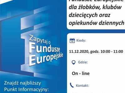 Plakat, który promuje webinar pt. „Fundusze Europejskie dla żłobków, klubów dziecięcych oraz opiekunów dziennych”. Webinar organizuje 11 grudnia 2020 r. Lokalny Punkt Informacyjny Funduszy Europejskich w Gorzowie Wielkopolskim.