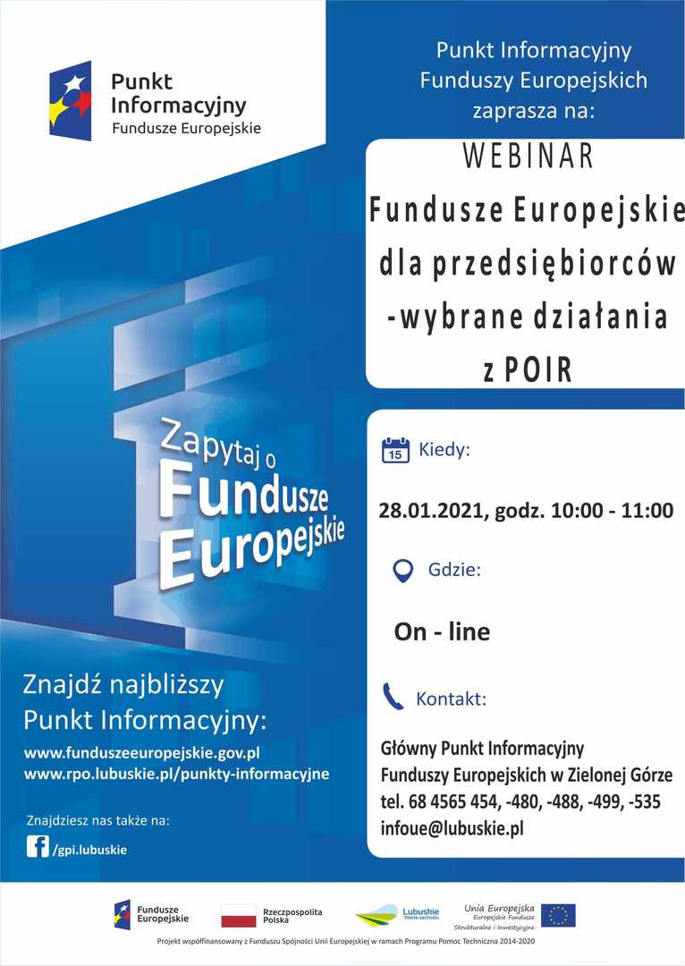 Plakat, który promuje webinar pt. „Fundusze Europejskie dla przedsiębiorców – wybrane działania z POIR”. Webinar realizuje 28 stycznia 2021 r. Główny Punkt Informacyjny Funduszy Europejskich w Zielonej Górze.