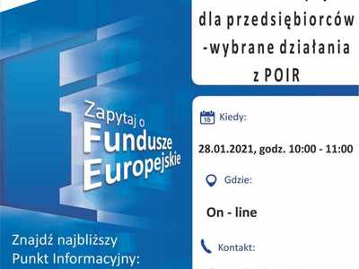Plakat, który promuje webinar pt. „Fundusze Europejskie dla przedsiębiorców – wybrane działania z POIR”. Webinar realizuje 28 stycznia 2021 r. Główny Punkt Informacyjny Funduszy Europejskich w Zielonej Górze.