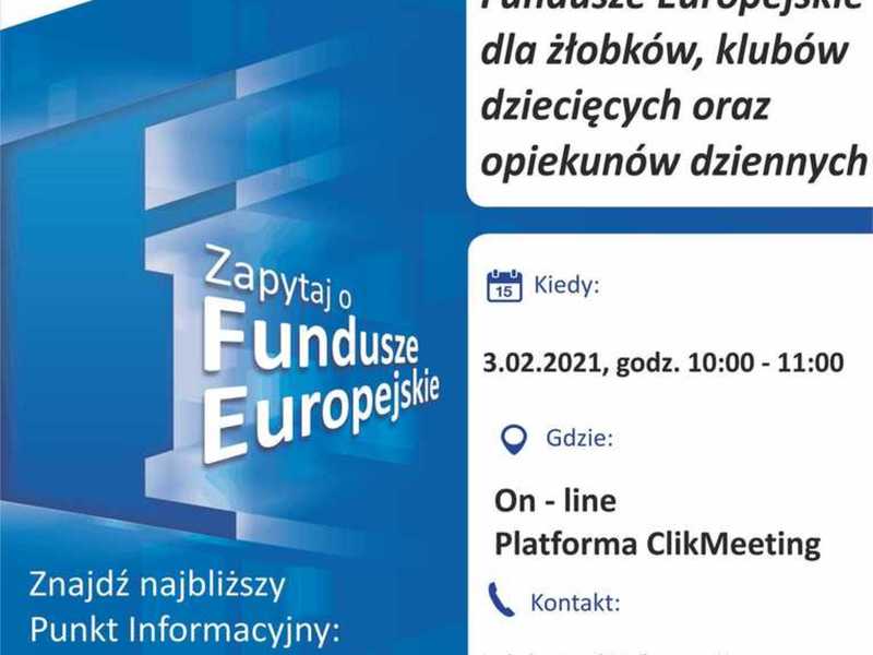 Plakat, który promuje webinar pt. „Fundusze Europejskie dla żłobków, klubów dziecięcych oraz opiekunów dziennych”. Webinar realizuje 3 lutego 2021 r. Lokalny Punkt Informacyjny Funduszy Europejskich w Gorzowie Wielkopolskim.
