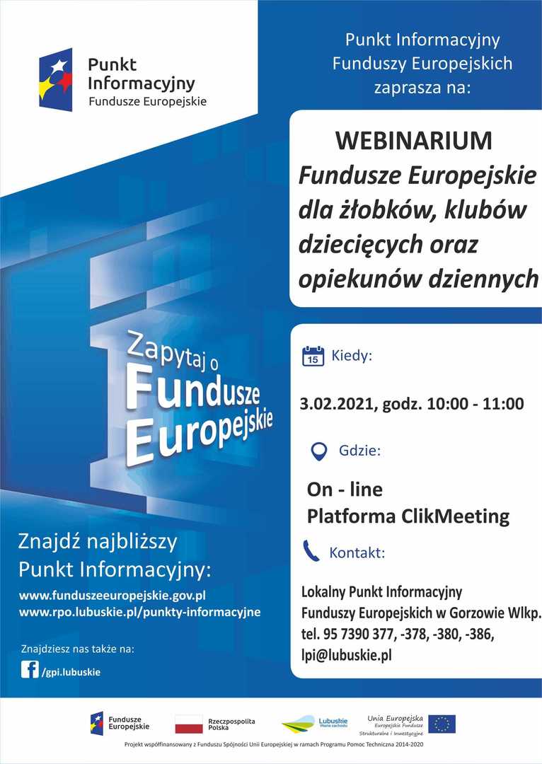 Plakat, który promuje webinar pt. „Fundusze Europejskie dla żłobków, klubów dziecięcych oraz opiekunów dziennych”. Webinar realizuje 3 lutego 2021 r. Lokalny Punkt Informacyjny Funduszy Europejskich w Gorzowie Wielkopolskim.