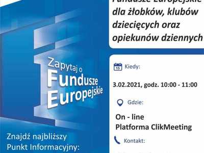 Plakat, który promuje webinar pt. „Fundusze Europejskie dla żłobków, klubów dziecięcych oraz opiekunów dziennych”. Webinar realizuje 3 lutego 2021 r. Lokalny Punkt Informacyjny Funduszy Europejskich w Gorzowie Wielkopolskim.