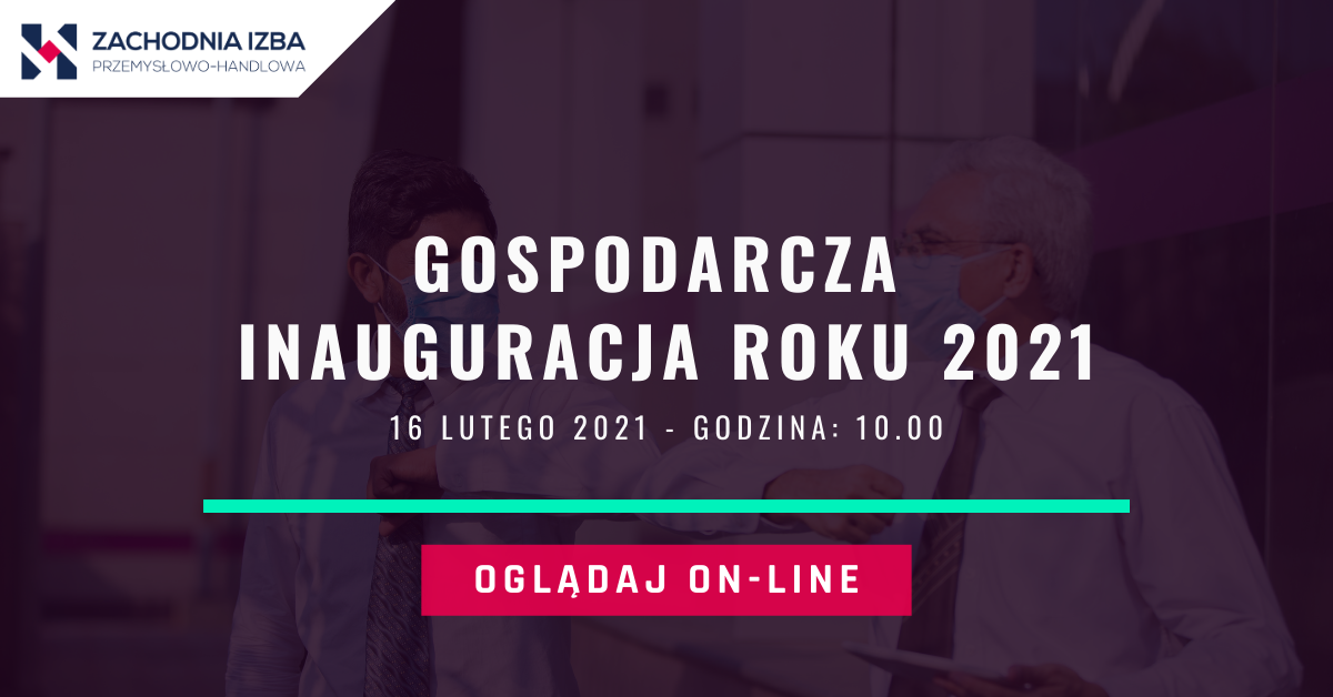 Grafika z napisem GOSPODARCZA INAUGURACJA ROKU 2021.