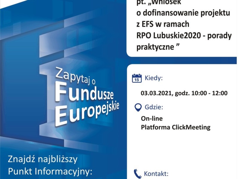 Plakat, który promuje webinar pt. „Wniosek o dofinansowanie projektu z EFS w ramach RPO – Lubuskie 2020 – porady praktyczne”. Webinar realizuje 3 marca 2021 r. Lokalny Punkt Informacyjny Funduszy Europejskich w Gorzowie Wielkopolskim.