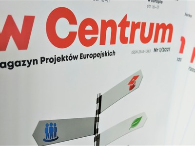Okładka Magazynu Projektów Europejskich „w Centrum” nr 1/2021.