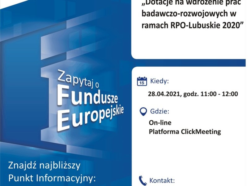 Plakat, który promuje webinar pt. „Dotacje na wdrożenie wyników prac badawczo-rozwojowych w ramach RPO – Lubuskie 2020”. Webinar realizuje 28 kwietnia 2021 r. Główny Punkt Informacyjny Funduszy Europejskich w Zielonej Górze.