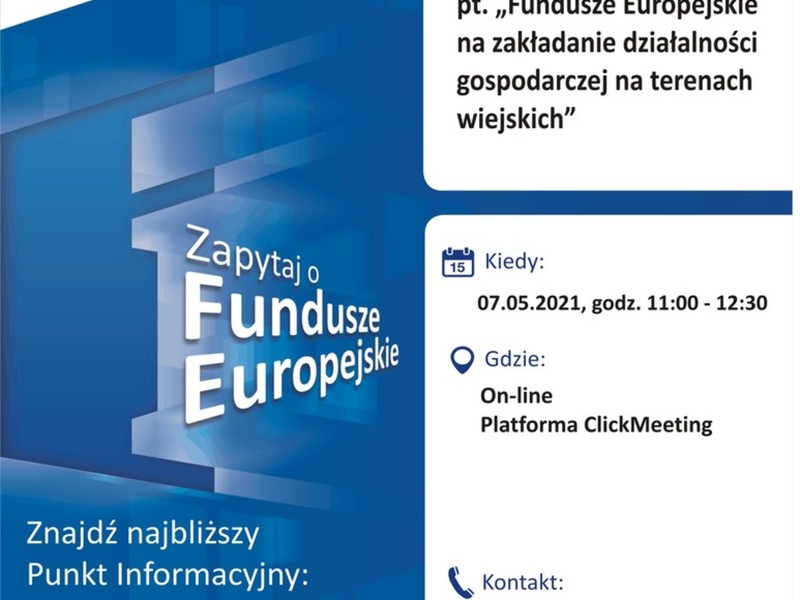 Plakat, który promuje webinar pt. Fundusze Europejskie na zakładanie działalności gospodarczej na terenach wiejskich. Webinar realizuje 7 maja 2021 r. Główny Punkt Informacyjny Funduszy Europejskich w Zielonej Górze.