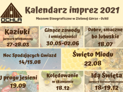 Kalendarz imprez w 2021 r. w skansenie w Zielonej Górze - Ochli. fot. Muzeum Etnograficzne w Zielonej Górze - Ochli
