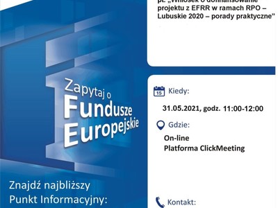 Plakat, który promuje webinar pt. „Wniosek o dofinansowanie projektu z EFRR w ramach RPO – Lubuskie 2020 – porady praktyczne”. Webinar realizuje 31 maja 2021 r. Lokalny Punkt Informacyjny Funduszy Europejskich w Gorzowie Wielkopolskim.