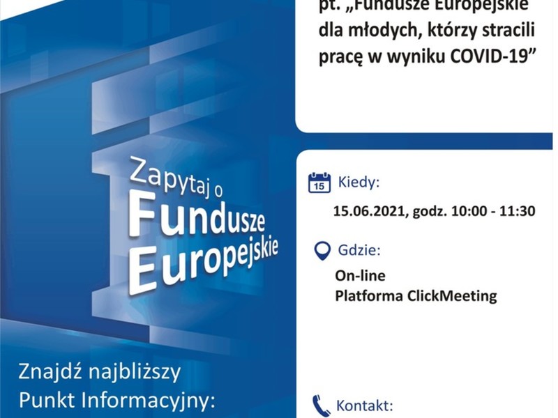 Plakat, który promuje webinar pt. „Fundusze Europejskie dla młodych, którzy stracili pracę w wyniku COVID-19”. Webinar organizuje 15 czerwca 2021 r. Główny Punkt Informacyjny Funduszy Europejskich w Zielonej Górze.