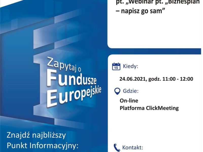 Plakat, który promuje webinar pt. „Biznesplan – napisz go sam”. Webinar realizuje 24 czerwca 2021 r. Lokalny Punkt Informacyjny Funduszy Europejskich w Gorzowie Wielkopolskim.