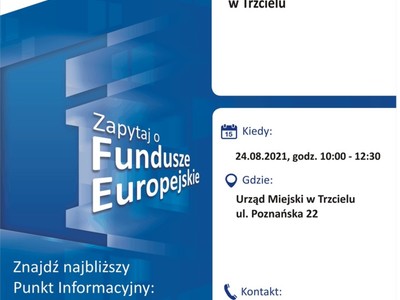 Plakat, który promuje Mobilny Punkt Informacyjny w Trzcielu. Konsultacje realizują 24 sierpnia 2021 r. pracownicy Lokalnego Punktu Informacyjnego Funduszy Europejskich w Gorzowie Wielkopolskim.
