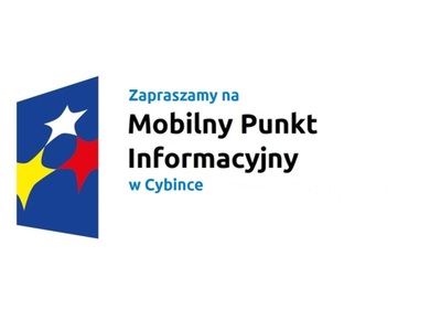 Zapraszamy na Mobilny Punkt Informacyjny w Cybince.