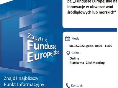 Plakat, który promuje webinar Fundusze Europejskie na innowacje w obszarze wód śródlądowych i morskich. Webinar organizują 8 lutego 2022 r. pracownicy Lokalnego Punktu Informacyjnego Funduszy Europejskich w Gorzowie Wielkopolskim.