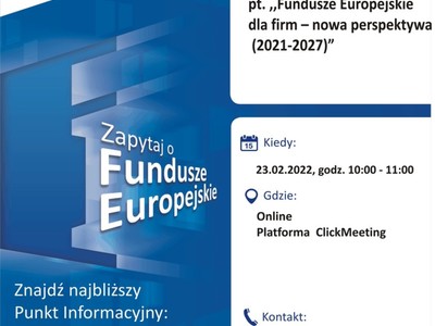 Plakat, który promuje webinar Fundusze Europejskie dla firm - nowa perspektywa (2021-2027). Webinar organizują 23 lutego 2022 r. pracownicy Głównego Punktu Informacyjnego Funduszy Europejskich w Zielonej Górze.
