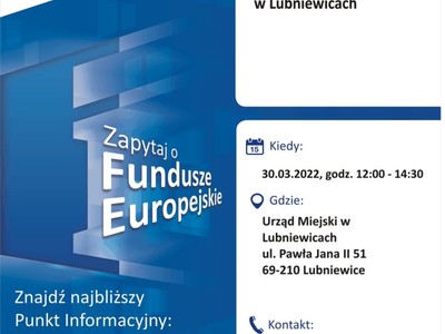 Plakat, który promuje Mobilny Punkt Informacyjny w Lubniewicach. Spotkanie organizują 30 marca 2022 r. pracownicy Głównego Punktu Informacyjnego Funduszy Europejskich w Zielonej Górze.