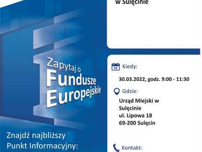 Plakat, który promuje Mobilny Punkt Informacyjny w Sulęcinie. Spotkanie organizują 30 marca 2022 r. pracownicy Lokalnego Punktu Informacyjnego Funduszy Europejskich w Gorzowie Wielkopolskim.

