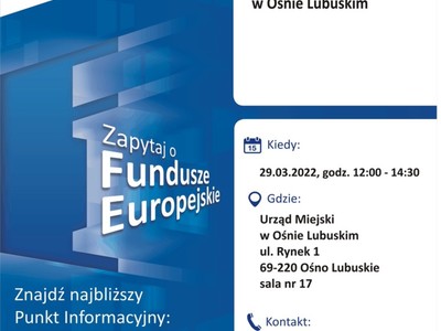 Plakat, który promuje Mobilny Punkt Informacyjny w Ośnie Lubuskim. Spotkanie organizują 29 marca 2022 r. pracownicy Lokalnego Punktu Informacyjnego Funduszy Europejskich w Gorzowie Wlkp.
