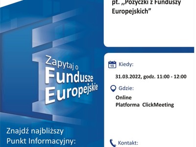 Plakat, który promuje webinar:Pożyczki z Funduszy Europejskich. Webinar organizują 31 marca 2022 r. pracownicy Lokalnego Punktu Informacyjnego Funduszy Europejskich w Gorzowie Wielkopolskim.