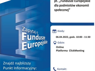 Plakat, który promuje webinar:Fundusze dla podmiotów ekonomii społecznej. Webinar organizują 6 kwietnia 2022 r. pracownicy Głównego Punktu Informacyjnego Funduszy Europejskich w Zielonej Górze.