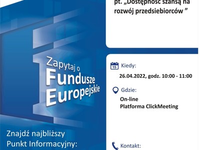 Plakat, który promuje webinar: Dostępność szansą na rozwój przedsiębiorców. Webinar organizują 26 kwietnia 2022 r. pracownicy Głównego Punktu Informacyjnego Funduszy Europejskich w Zielonej Górze.