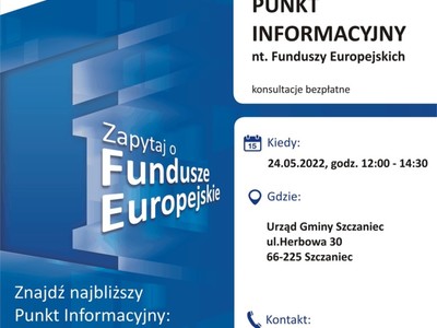 Plakat, który promuje Mobilny Punkt Informacyjny w Szczańcu 24 maja 2022 roku.  