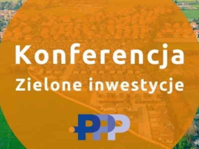 Konferencja Zielone inwestycje PPP