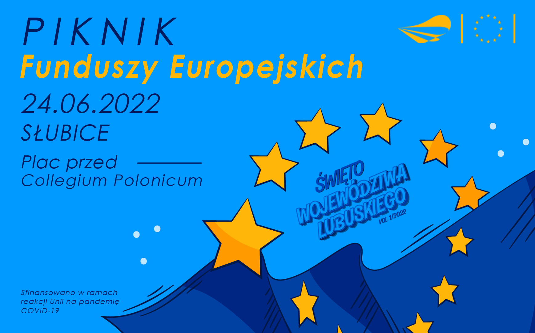 Piknik Funduszy Europejskich odbędzie się na placu przed Collegium Polonicum w piątek, 24 czerwca 2022 r., godzinach 11.30 - 16.00

