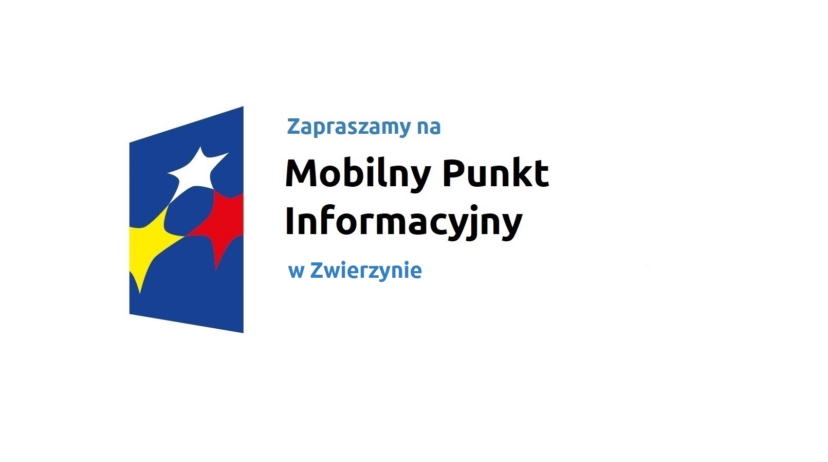 Logo w kształcie pionowo ustawionego rombu z trzema gwiazdkami wpisanymi w ten romb. Romb jest ciemnoniebieski, a gwiazdki są żółta, biała i czerwona. Do tego napis Zapraszamy na Mobilny Punkt Informacyjny w Zwierzynie.