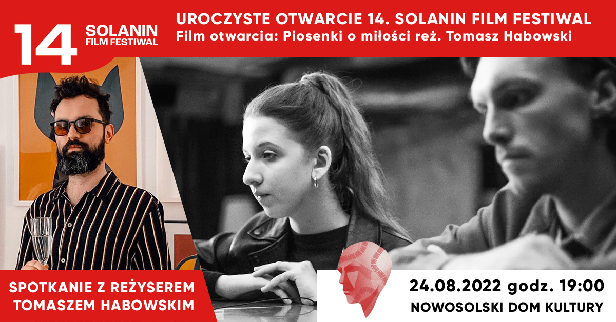 „Piosenki o miłości” Tomasza Habowskiego to film otwarcia 14. Solanin Film Festiwalu