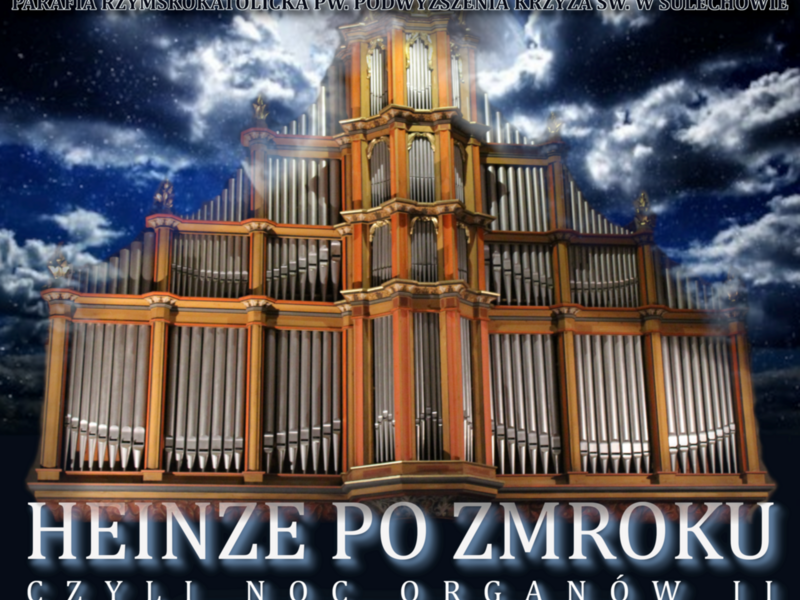 Koncert organowy w kościele Parafii pw. Podwyższenia Krzyża Świętego w Sulechowie
