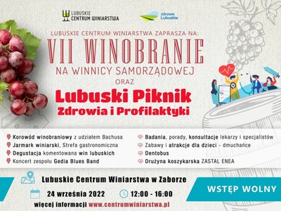 W sobotę, 24 września 2022 r. zapraszamy do Lubuskiego Centrum Winiarstwa w Zaborze na VII Winobranie na Winnicy Samorządowej i Piknik Zdrowia i Profilaktyki