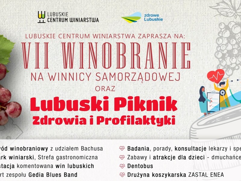 W sobotę, 24 września 2022 r. zapraszamy do Lubuskiego Centrum Winiarstwa w Zaborze na VII Winobranie na Winnicy Samorządowej i Piknik Zdrowia i Profilaktyki