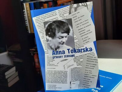W 2013 roku nakładem Pro-Libris – Wydawnictwa Wojewódzkiej i Miejskiej Biblioteki Publicznej im. C. Norwida w Zielonej Górze, ukazały się „Wiersze wybrane” Anny Tokarskiej. W 2020 r.  – również nakładem Pro-Libris i również w opracowaniu dra Andrzeja Bucka – ukazały się „Utwory zebrane” zielonogórskiej poetki.