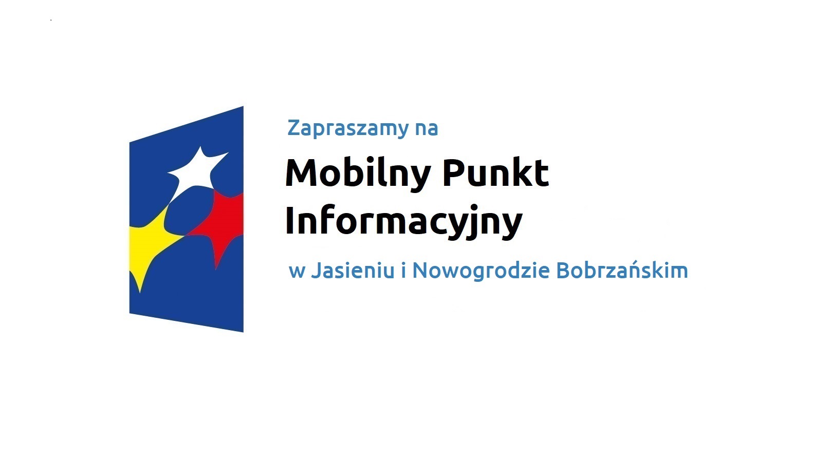 Logo w kształcie pionowo ustawionego rombu z trzema gwiazdkami wpisanymi w ten romb. Romb jest ciemnoniebieski, a gwiazdki są żółta, biała i czerwona. Do tego napis Zapraszamy na Mobilny Punkt Informacyjny w Jasieniu i Nowogrodzie Bobrzańskim