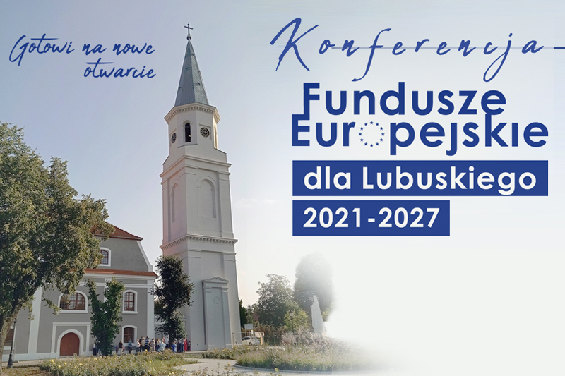 Grafika zapowiadająca konferencję inaugurującą program Fundusze Europejskie dla Lubuskiego 2021 - 2027