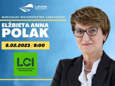 W środę 8 lutego 2023 r. marszałek Elżbieta Anna Polak będzie gościem studia Lubuskiego Centrum Informacyjnego. Początek rozmowy o godz. 9.00.