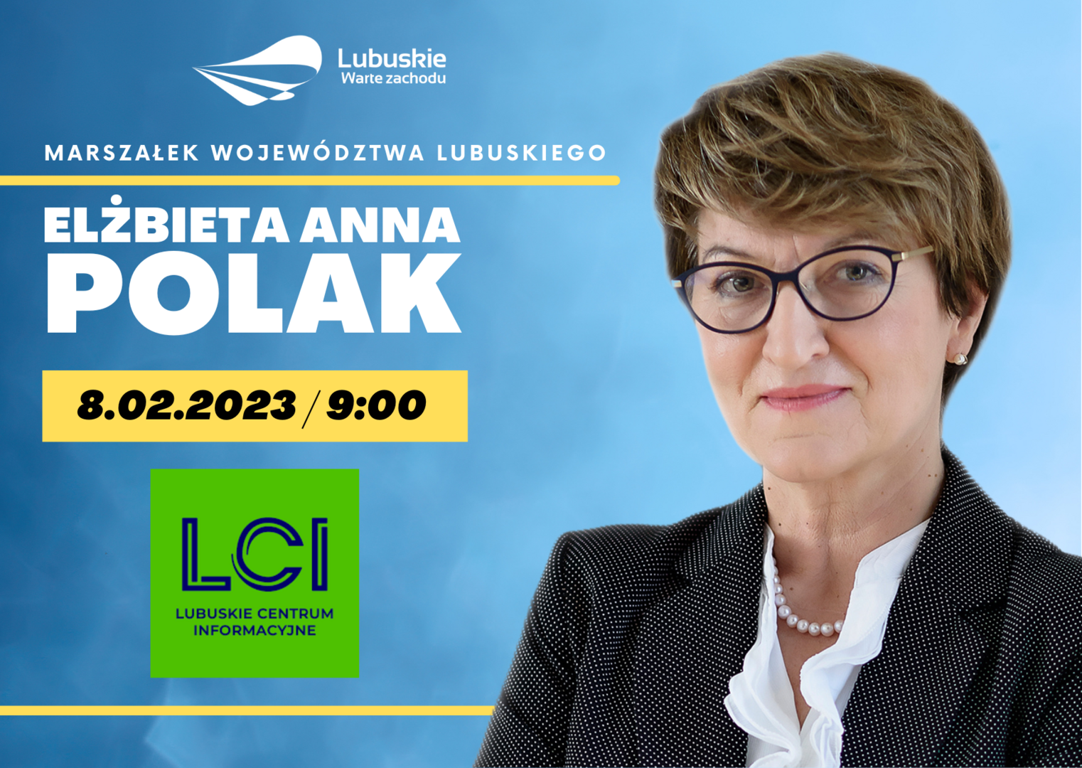 W środę 8 lutego 2023 r. marszałek Elżbieta Anna Polak będzie gościem studia Lubuskiego Centrum Informacyjnego. Początek rozmowy o godz. 9.00.