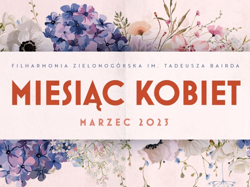 Plakat Miesiąca Kobiet 2023 w Filharmonii Zielonogórskiej