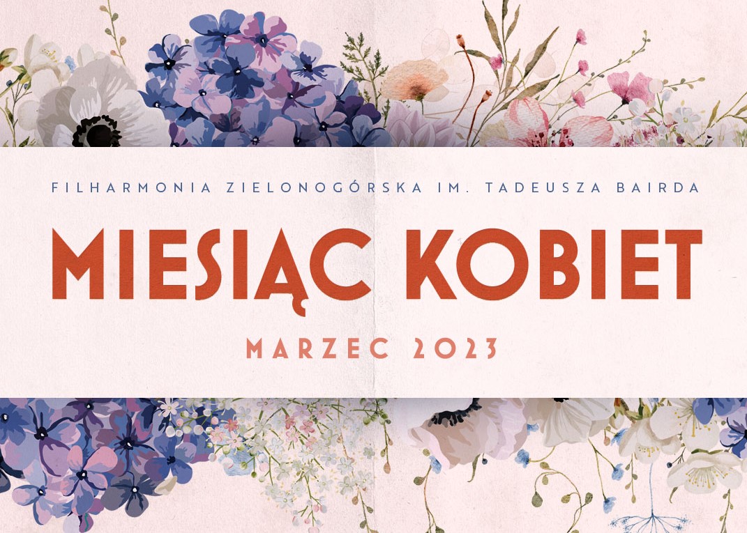Plakat Miesiąca Kobiet 2023 w Filharmonii Zielonogórskiej