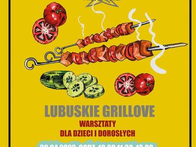 Warsztaty pod hasłem „Lubuskie Grillove”, które odbędą się już w niedzielę, 30 kwietnia 2023 r. 