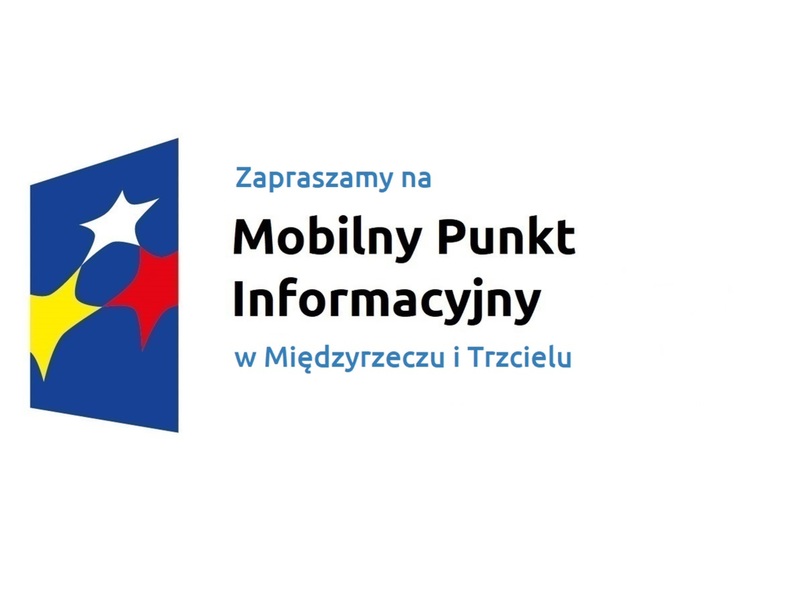 Logo w kształcie pionowo ustawionego rombu z trzema gwiazdkami wpisanymi w ten romb. Romb jest ciemnoniebieski, a gwiazdki są żółta, biała i czerwona. Do tego napis Zapraszamy na Mobilny Punkt Informacyjny w Międzyrzeczu i Trzcielu.