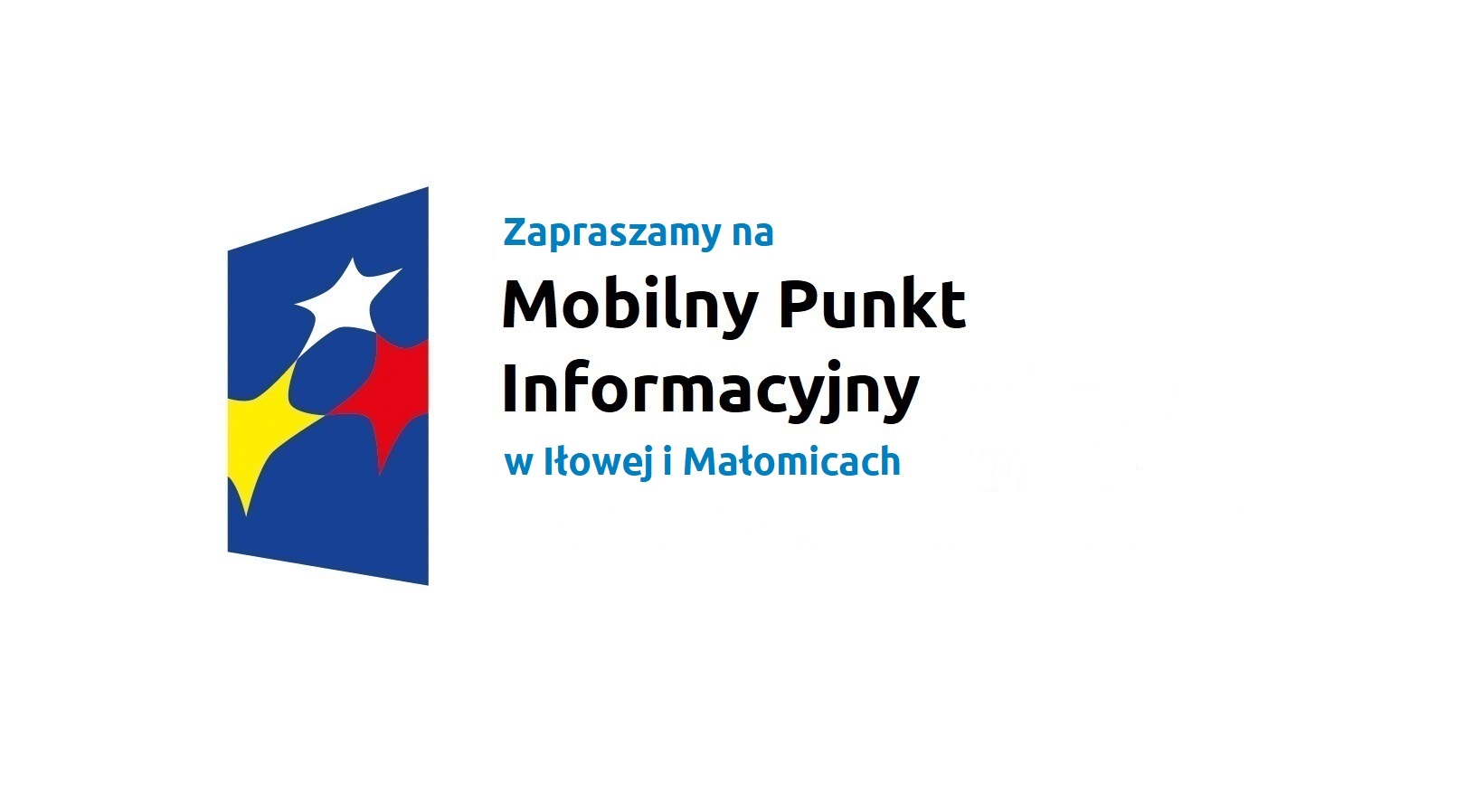 Zapraszamy na Mobilny Punkt Informacyjny w Iłowej i Małomicach