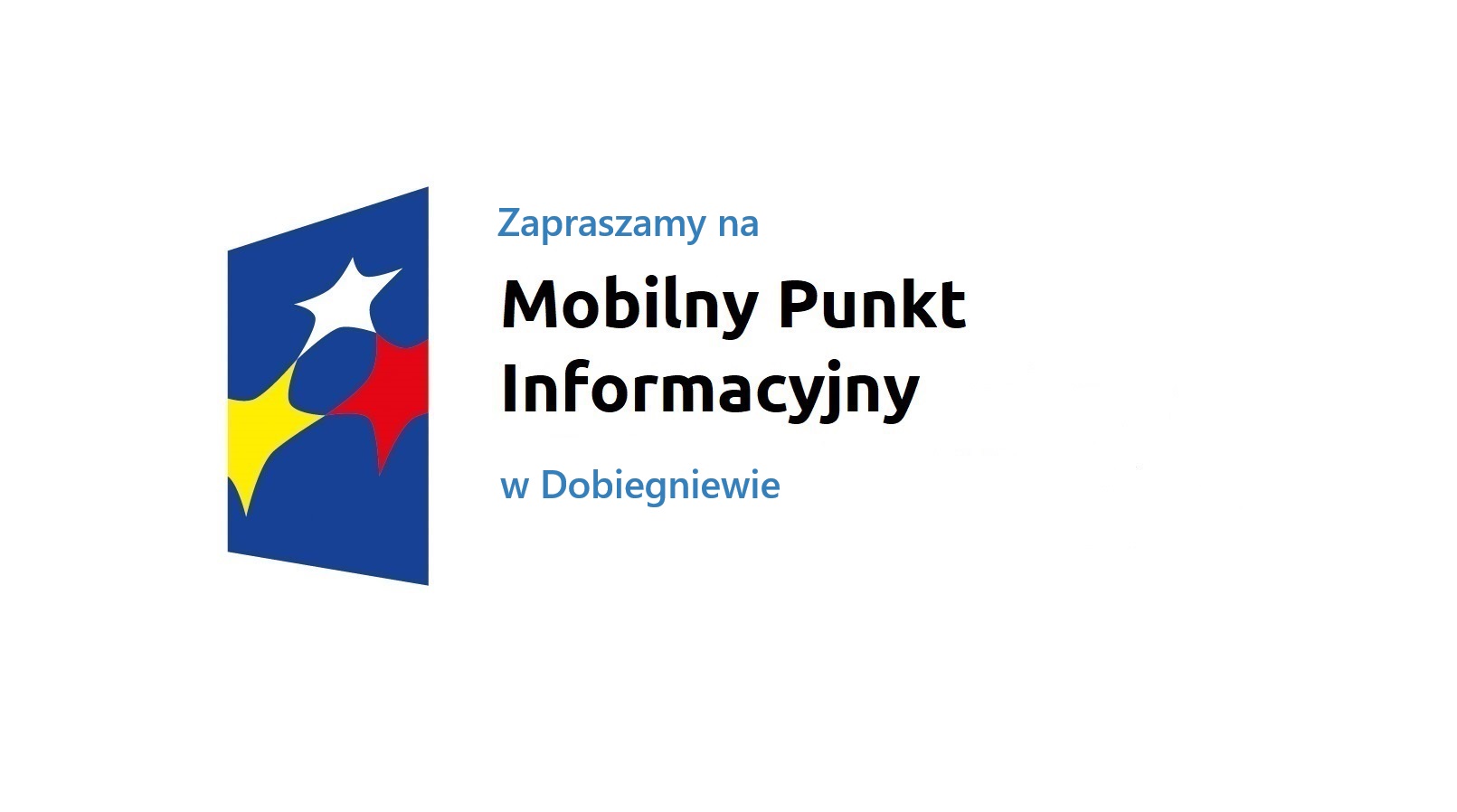 Zapraszamy na Mobilny Punkt Informacyjny w Dobiegniewie.